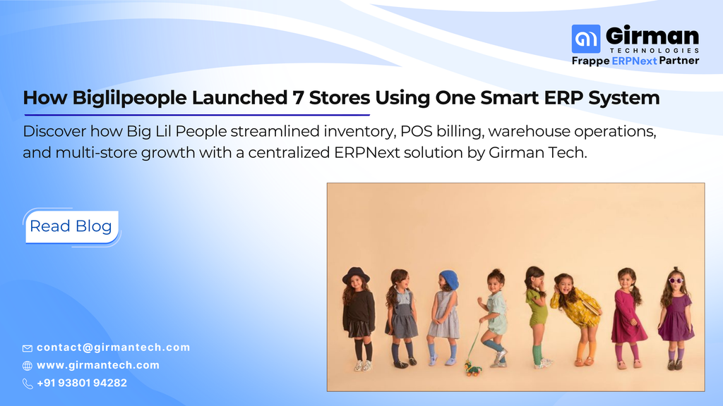 7 Stores, 3 Kiosks, One ERP System: How Biglilpeople Scaled Retail Operations with ERPNext